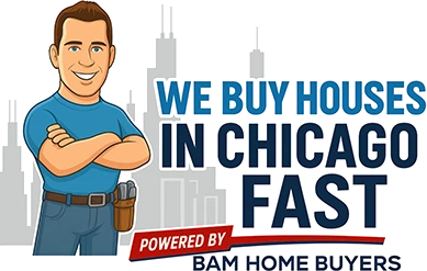 We Buy Houses in Chicago Fast, powered by BAM Home Buyers